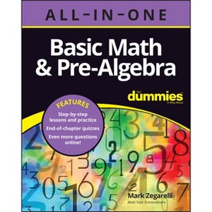 Basic Math & Pre-Algebra All-In-One for Dummies (+ Chapter Quizzes Online) - by  Mark Zegarelli (Paperback) - 1 of 1