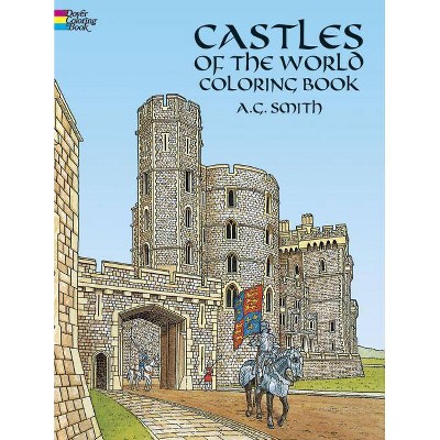 Castles of the World Coloring Book - (Dover History Coloring Book) by  A G Smith (Paperback)