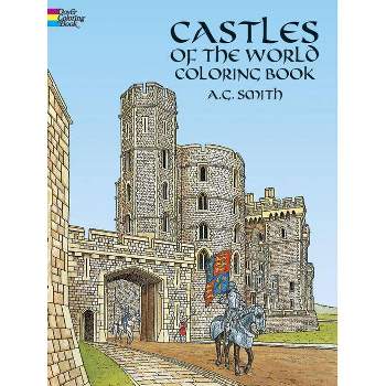 Castles of the World Coloring Book - (Dover World History Coloring Books) by  A G Smith (Paperback)