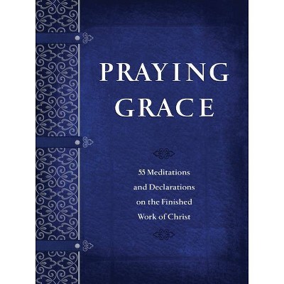 Praying Grace - by  David A Holland (Paperback)