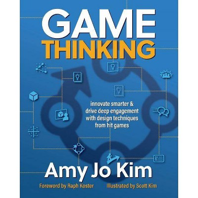 Game Thinking - by  Amy Jo Kim Phd (Paperback)