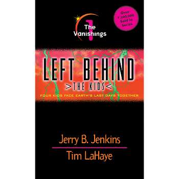 The Vanishings - (Left Behind: The Kids) by  Jerry B Jenkins & Tim LaHaye (Paperback)