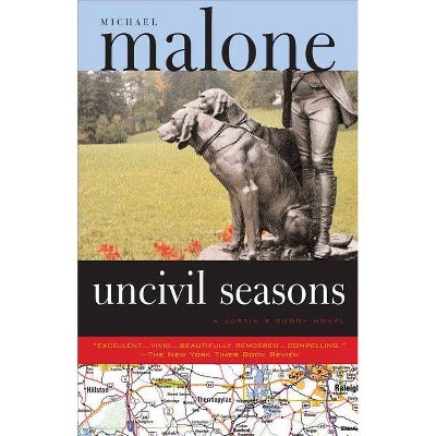 Uncivil Seasons - by  Michael Malone (Paperback)