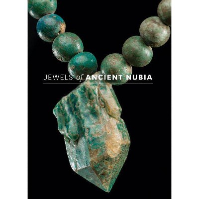 Jewels of Ancient Nubia - (Hardcover)