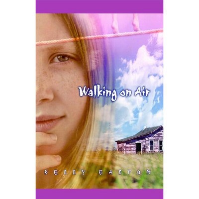 Walking on Air - by  Kelly Easton (Paperback)