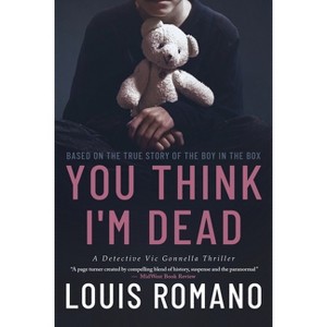 You Think I'm Dead - (Detective Vic Gonnella) by  Louis Romano (Paperback) - 1 of 1