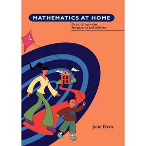 Mathematics at Home - by  John Davis (Paperback) - 1 of 1