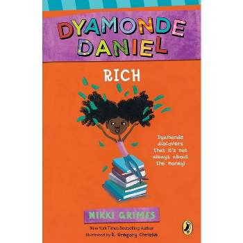 Rich - (Dyamonde Daniel Book) by  Nikki Grimes (Paperback)