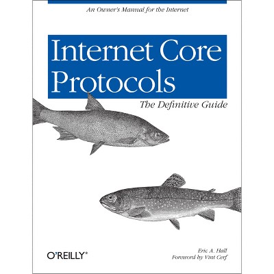 Internet Core Protocols - by  Eric Hall (Mixed Media Product)