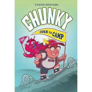 Chunky Goes to Camp - by Yehudi Mercado