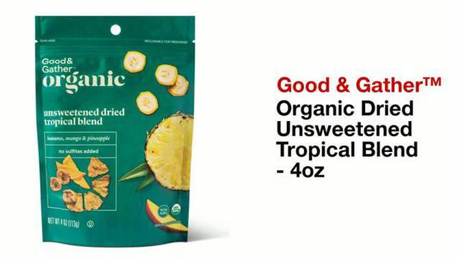 Organic Dried Unsweetened Tropical Blend - Banana, Mango &#38; Pineapple - 4oz - Good &#38; Gather&#8482;, 2 of 5, play video