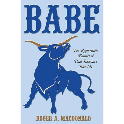 Babe - by  Roger MacDonald (Paperback)