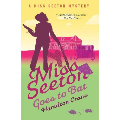 Miss Seeton Goes to Bat - (A Miss Seeton Mystery) by  Hamilton Crane (Paperback)