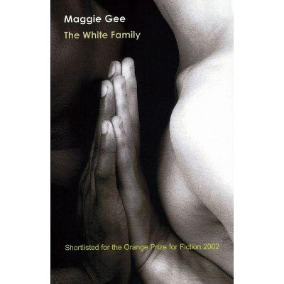 The White Family - by  Maggie Gee (Paperback)