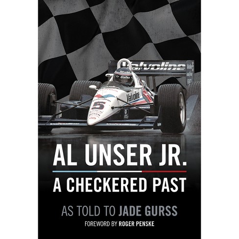 Al Unser Jr: A Checkered Past - (Hardcover) - image 1 of 1