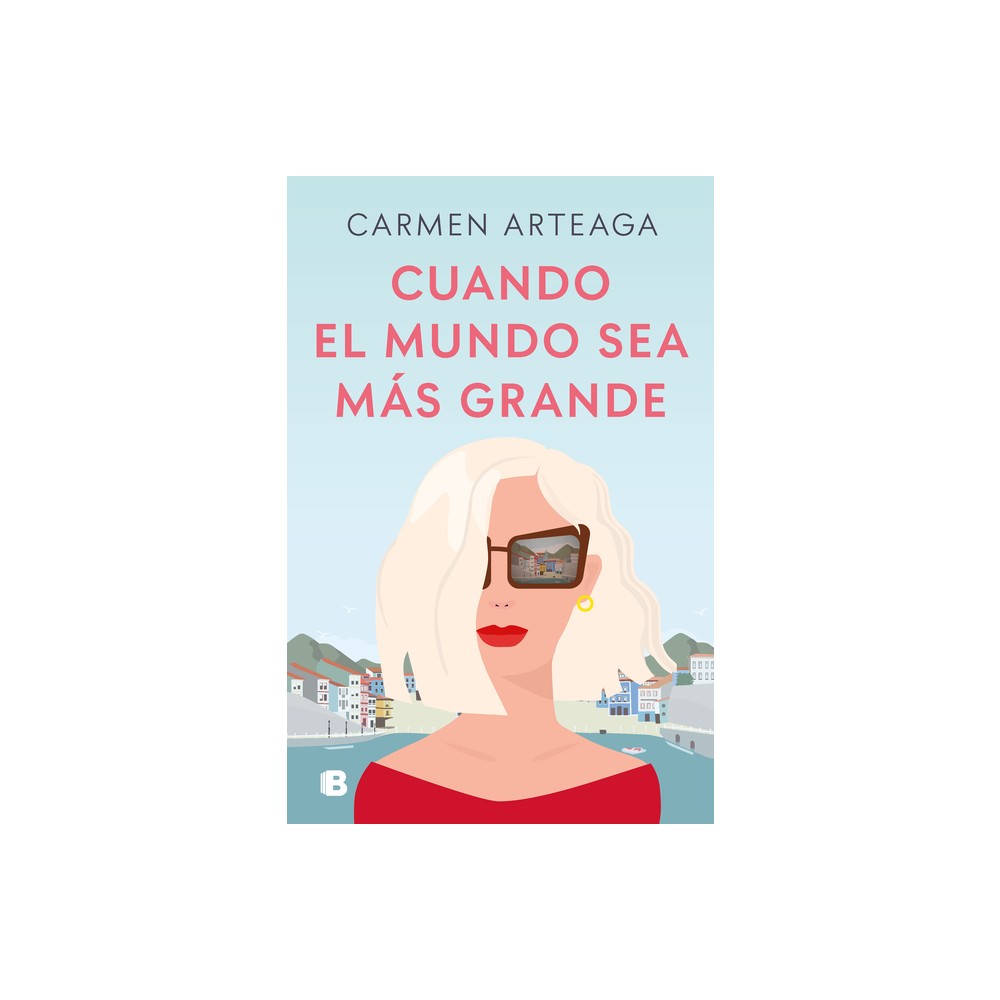 Cuando El Mundo Sea Ms Grande / When the World Becomes Bigger - by Carmen Arteaga (Paperback)