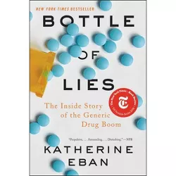 Bottle of Lies - by  Katherine Eban (Paperback)
