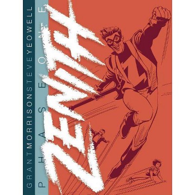 Zenith: Phase One, 1 - (The Zenith) by  Grant Morrison & Steve Yeowell (Hardcover)