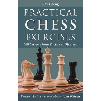 Practical Chess Exercises - by  Ray Cheng (Paperback)