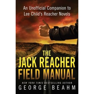 The Jack Reacher Field Manual - by  George Beahm (Paperback) - 1 of 1