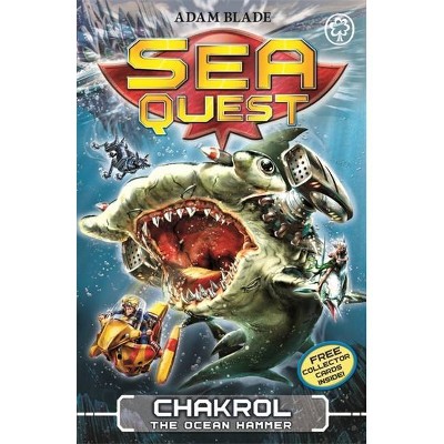 Sea Quest: Chakrol the Ocean Hammer - by  Adam Blade (Paperback)