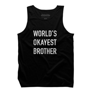 Men's Design By Humans World Okayest Brother By Tank Top - 1 of 2