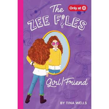 The Zee Files: Girl/Friend (Book 3) - Target Exclusive Edition by Tina Wells (Hardcover)