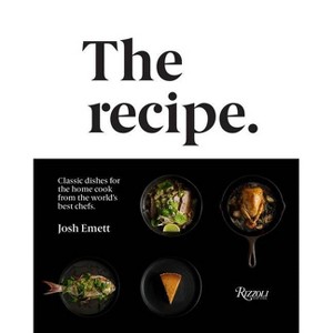 The Recipe - by  Josh Emett (Hardcover) - 1 of 1