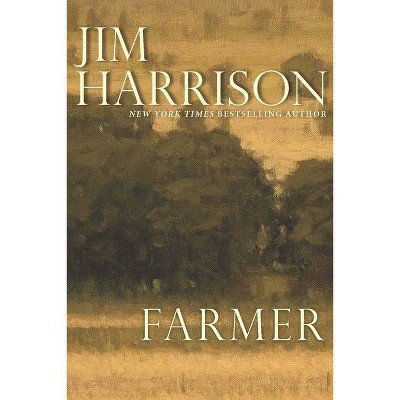 Farmer - by  Jim Harrison (Paperback)