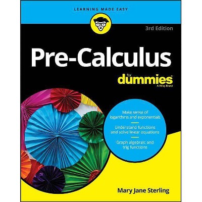 Pre-Calculus for Dummies - 3rd Edition by  Mary Jane Sterling (Paperback)