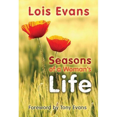 Seasons of a Woman's Life - by  Lois Evans (Paperback)