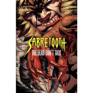 Sabretooth: The Dead Don't Talk - by  Frank Tieri (Paperback) - 1 of 1