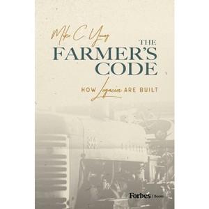 The Farmer's Code - by  Mike C Young (Hardcover) - 1 of 1