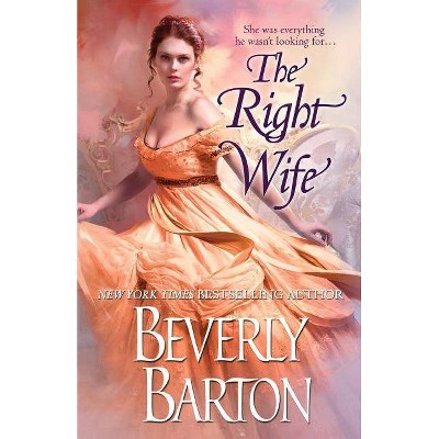 The Right Wife - by  Beverly Barton (Paperback)