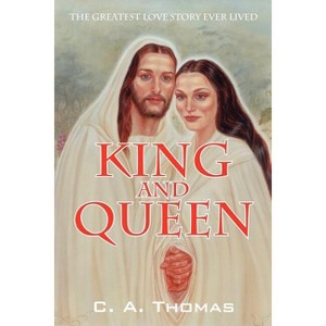 King & Queen - by  C A Thomas (Paperback) - 1 of 1