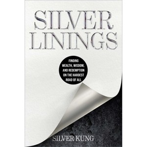 Silver Linings - by  Silver Kung (Hardcover) - 1 of 1