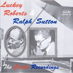 Luckey Roberts - Luckey Roberts & Ralph Sutton (CD) - 1 of 1