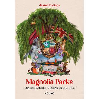 Magnolia Parks: ¿Cuántos Amores Te Tocan En Una Vida? / Magnolia Parks: How Many Loves Do You Get in a Lifetime? - (Universo Magnolia Parks)