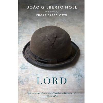 Lord - by  João Gilberto Noll (Paperback)