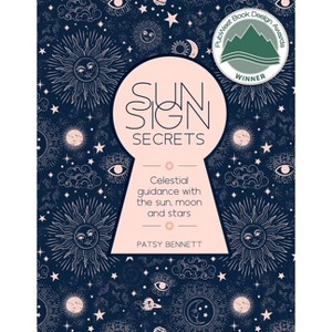 Sun Sign Secrets - by  Patsy Bennett (Hardcover) - 1 of 1
