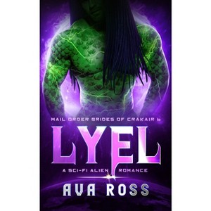 Lyel - (Mail-Order Brides of Crakair) by  Ava Ross (Paperback) - 1 of 1