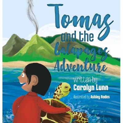 Tomas and the Galapagos Adventure - by  Carolyn Lunn (Paperback)