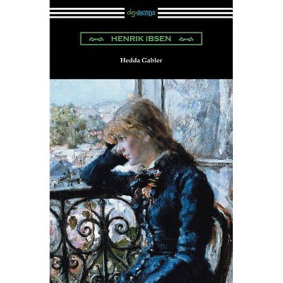 Hedda Gabler - by  Henrik Ibsen (Paperback)