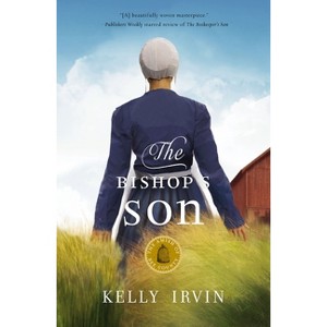 The Bishop's Son - (Amish of Bee County) by  Kelly Irvin (Paperback) - 1 of 1