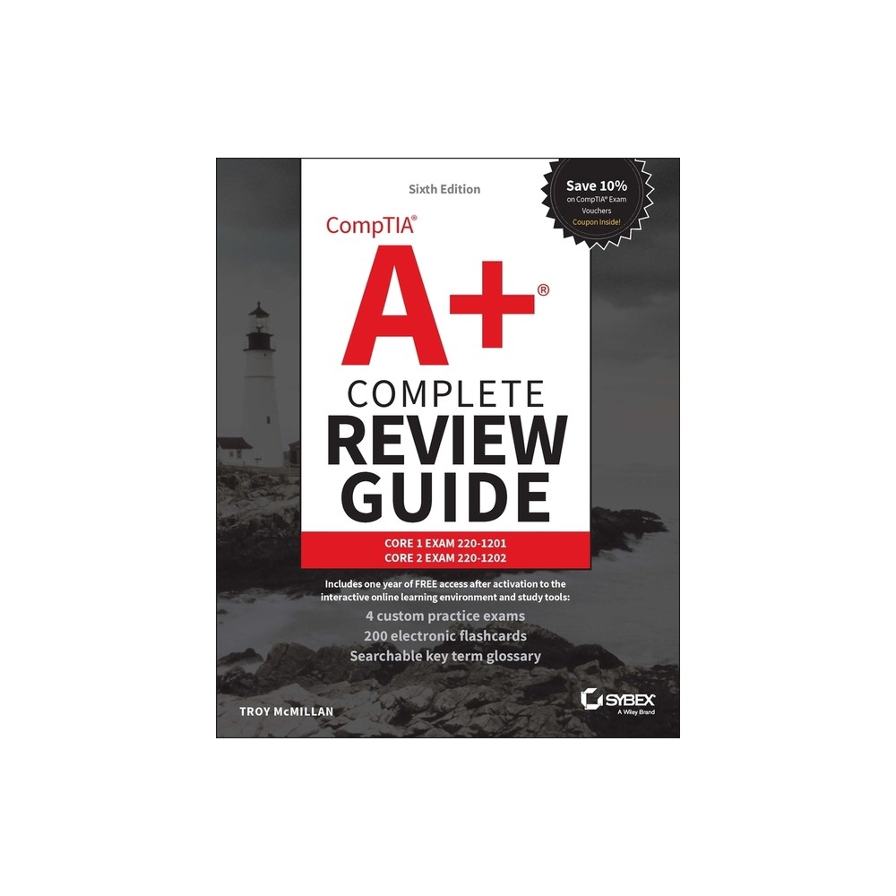 Comptia A+ Complete Review Guide - (Sybex Study Guide) 6th Edition by Troy McMillan (Paperback)