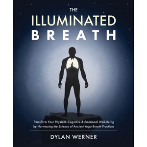 The Illuminated Breath - by  Dylan Werner (Paperback) - 1 of 1