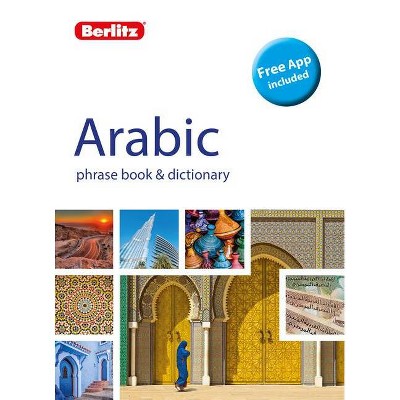 Berlitz Phrase Book & Dictionary Arabic (Bilingual Dictionary) - (Berlitz Phrasebooks) by  Berlitz Publishing (Paperback)