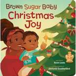 Brown Sugar Baby Christmas Joy - by  Kevin Lewis (Board Book)