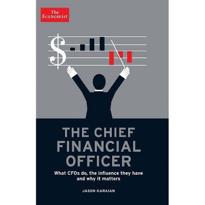 The Chief Financial Officer - (Economist Books) by  Jason Karaian (Hardcover)