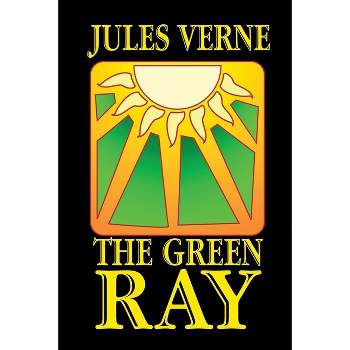 The Green Ray - by  Jules Verne (Paperback)